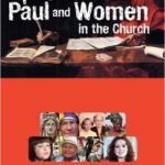 The Apostle Paul and Women in the Church