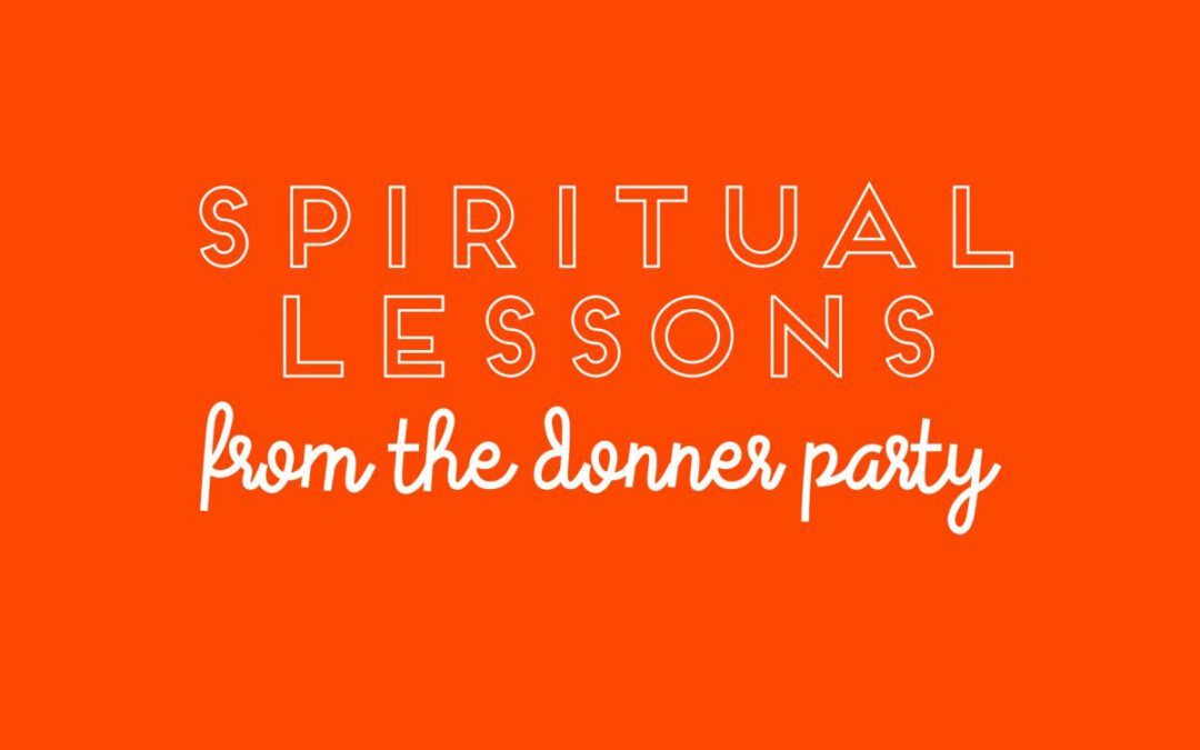 Spiritual Lessons from the Donner Party
