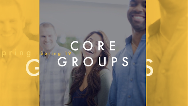 Core Groups are launching!